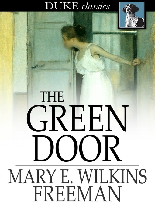 Titeldetails für The Green Door nach Mary E. Wilkins Freeman - Verfügbar